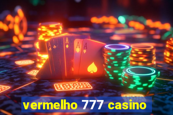 vermelho 777 casino